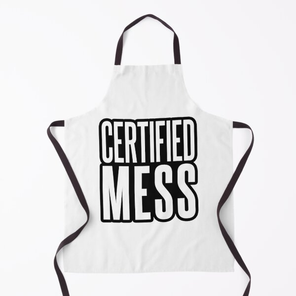 Item preview, Certified Mess, Outline Funny Quotes designed and sold by Memes N Lore .