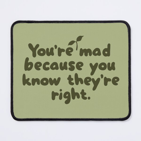 Item preview, You're mad because you know Vegans are right designed and sold by caramelrts.