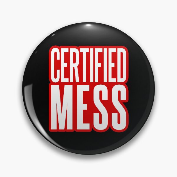 Item preview, Certified Mess, Red Outline Funny Quotes designed and sold by Memes N Lore .