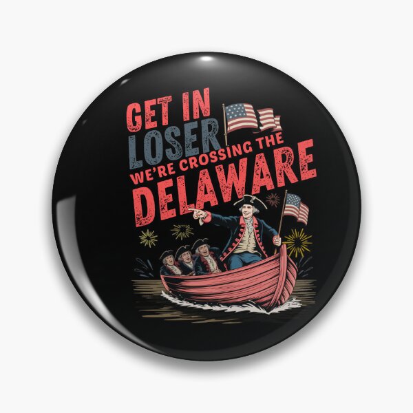 Item preview, Get in Loser We're Crossing The Delaware designed and sold by Naitsebas.