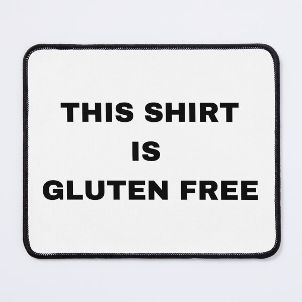 Item preview, This shirt is gluten free designed and sold by raffrasta.