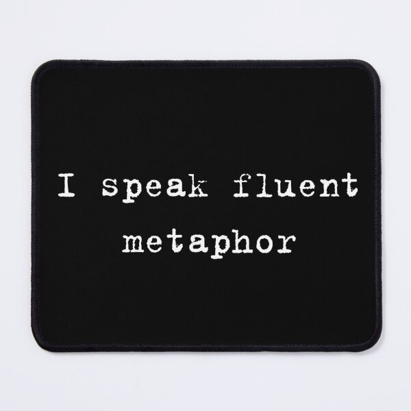 Item preview, I speak fluent metaphor designed and sold by raffrasta.