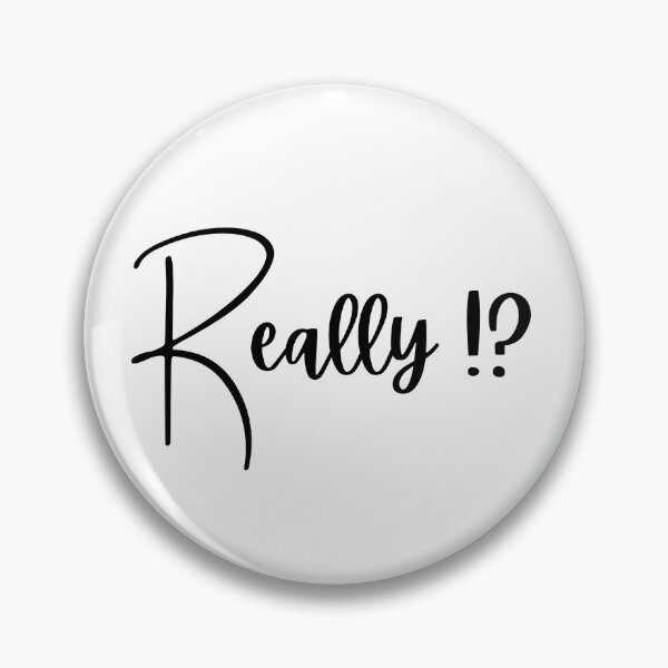 Item preview, "Really !?" Text Design - Black Text designed and sold by AndysTeeShop.