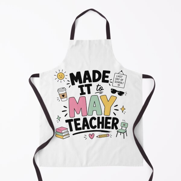 Item preview, Made It to May Teacher Funny Last Day Design designed and sold by madebysiwa.