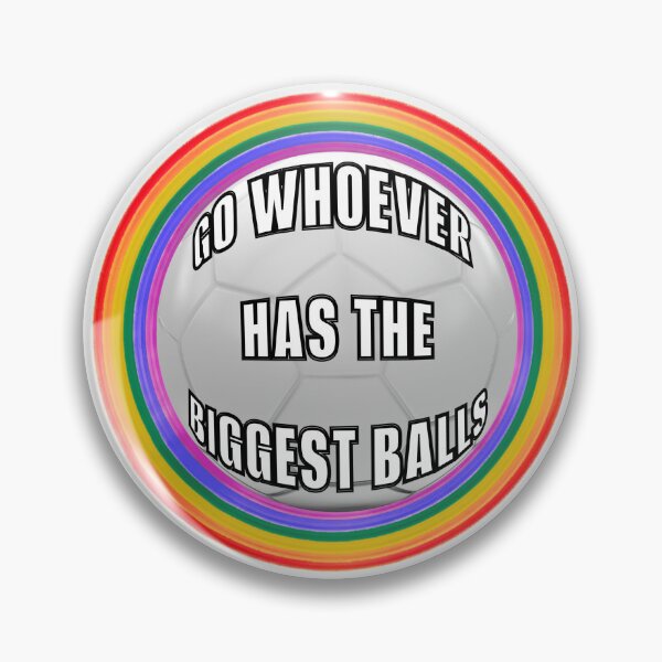 Item preview, Go whoever has the biggest balls!  designed and sold by FeralCatDad.
