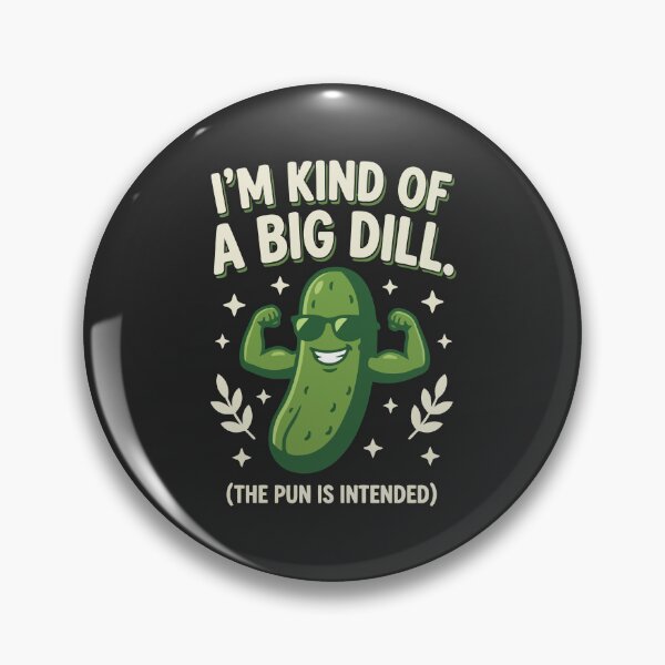 Item preview, I'm Kind of a Big Dill designed and sold by Amir Faysal.