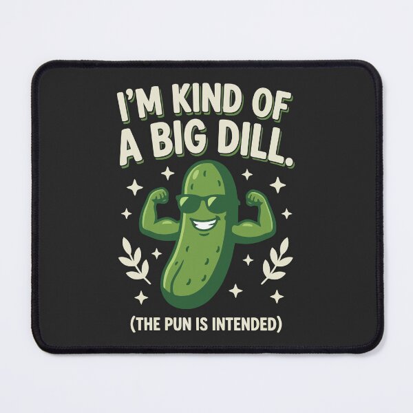Item preview, I'm Kind of a Big Dill designed and sold by Amir Faysal.
