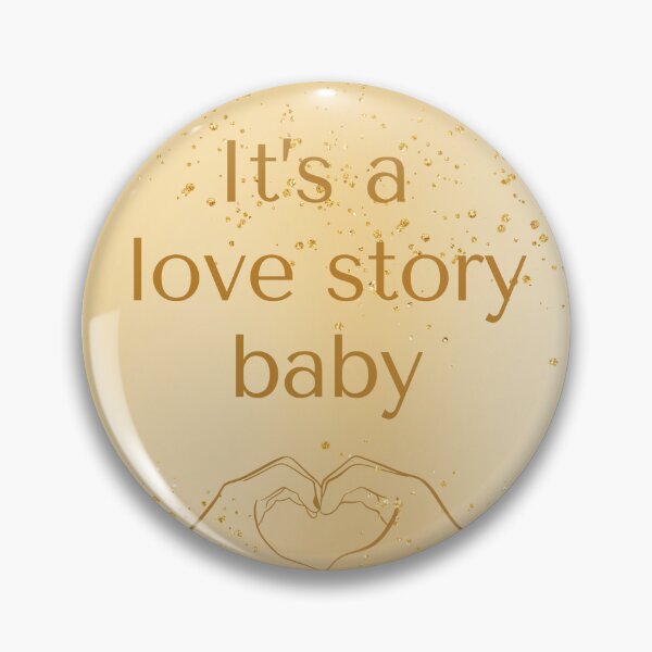 Item preview, It's a love story baby! designed and sold by Chaos Personified.