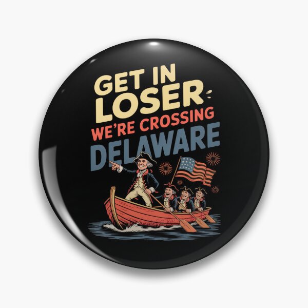 Item preview, Get in Loser We're Crossing The Delaware designed and sold by Naitsebas.