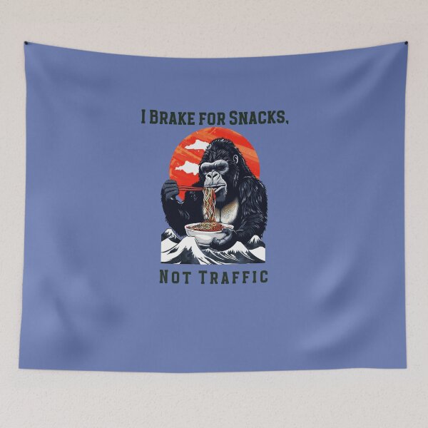 Item preview, I Brake for Snacks, Not Traffic designed and sold by CHIEF-HAT STORE.