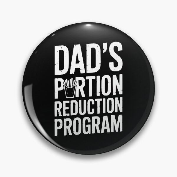 Item preview, Dad’s Portion Reduction Program designed and sold by theartfulaspie.