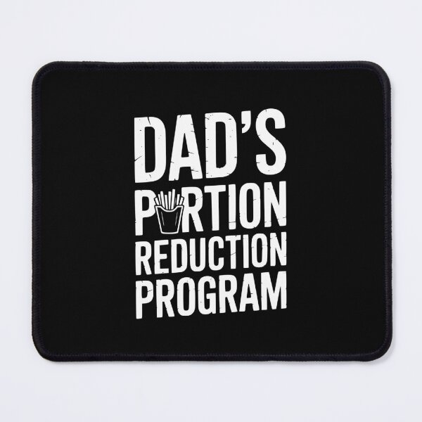 Item preview, Dad’s Portion Reduction Program designed and sold by theartfulaspie.