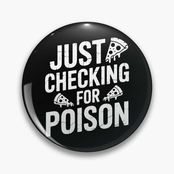 Item preview, Just Checking For Poison designed and sold by theartfulaspie.