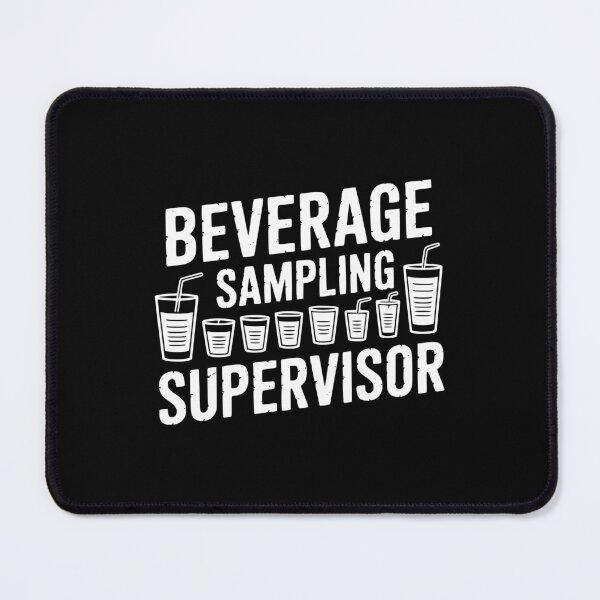Item preview, Beverage Sampling Supervisor designed and sold by theartfulaspie.