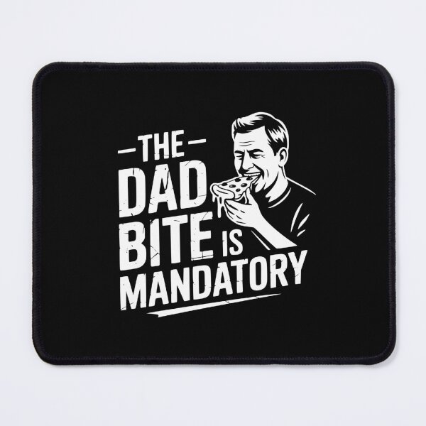 Item preview, The Dad Bite Is Mandatory designed and sold by theartfulaspie.