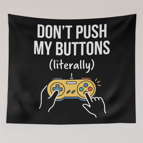 Item preview, Don't Push My Buttons designed and sold by Amir Faysal.