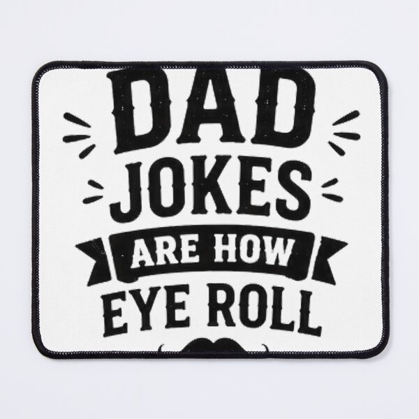 Item preview, Dad Jokes Are How Eye Roll – Funny Father’s Day Design designed and sold by Bure-NS.