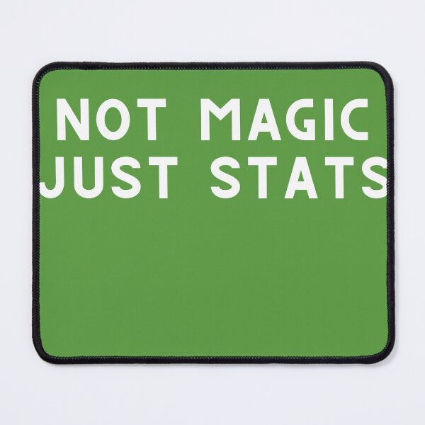 Item preview, Not Magic Just Stats - Data Scientist & Analyst Gift designed and sold by NextGen12.