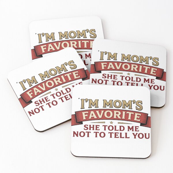 Item preview, funny moms favorite family joke meme design designed and sold by ArtDesignTp.