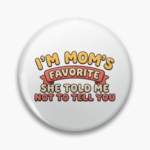 Item preview, moms favorite meme funny family humor quote designed and sold by ArtDesignTp.
