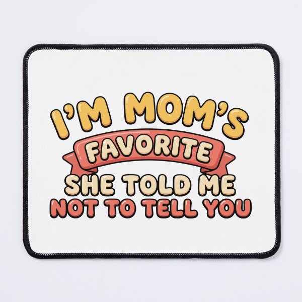 Item preview, moms favorite meme funny family humor quote designed and sold by ArtDesignTp.