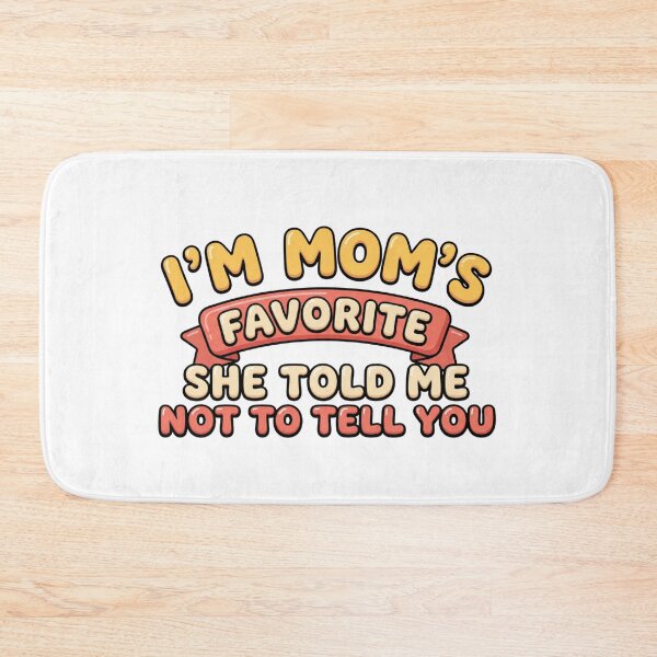 Item preview, moms favorite meme funny family humor quote designed and sold by ArtDesignTp.