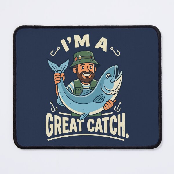 Item preview, I'm A Great Catch designed and sold by Amir Faysal.