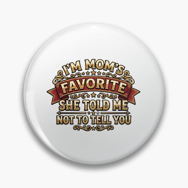 Item preview, im moms favorite sarcastic funny family design designed and sold by ArtDesignTp.