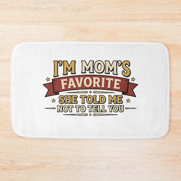 Item preview, moms favorite funny quote sibling rivalry humor designed and sold by ArtDesignTp.