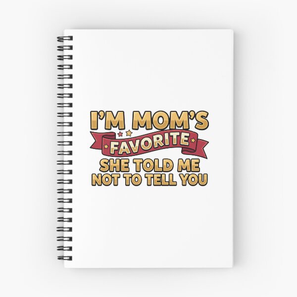 Item preview, im moms favorite favorite child funny quote designed and sold by ArtDesignTp.