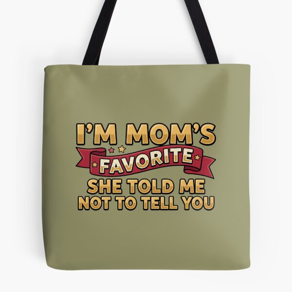 Item preview, im moms favorite favorite child funny quote designed and sold by ArtDesignTp.