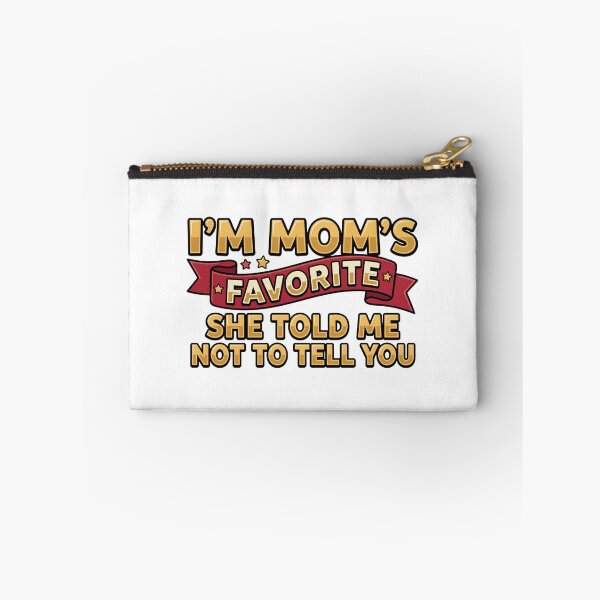 Item preview, im moms favorite favorite child funny quote designed and sold by ArtDesignTp.