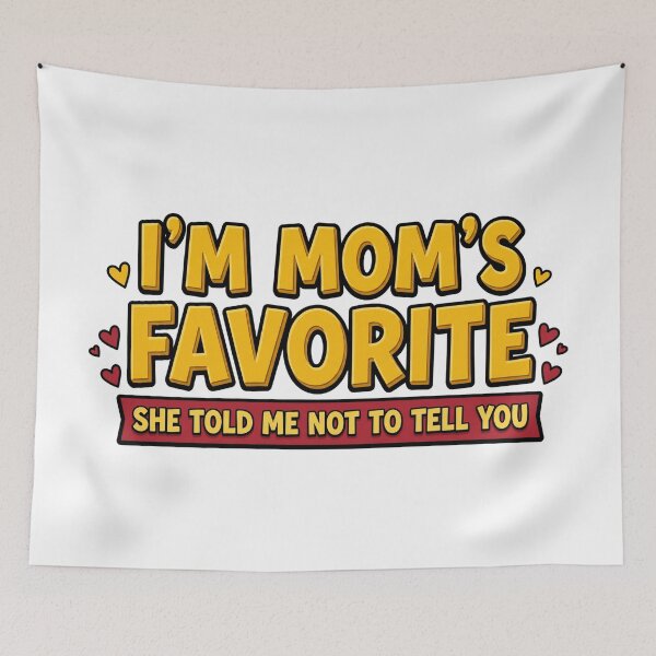 Item preview, im moms favorite funny family humor design designed and sold by ArtDesignTp.
