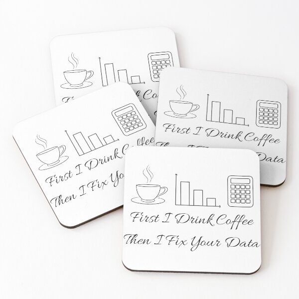Item preview, First I Drink Coffee Then I Fix Your Data with nerdy Tech Art. designed and sold by spreadsheetcafe.