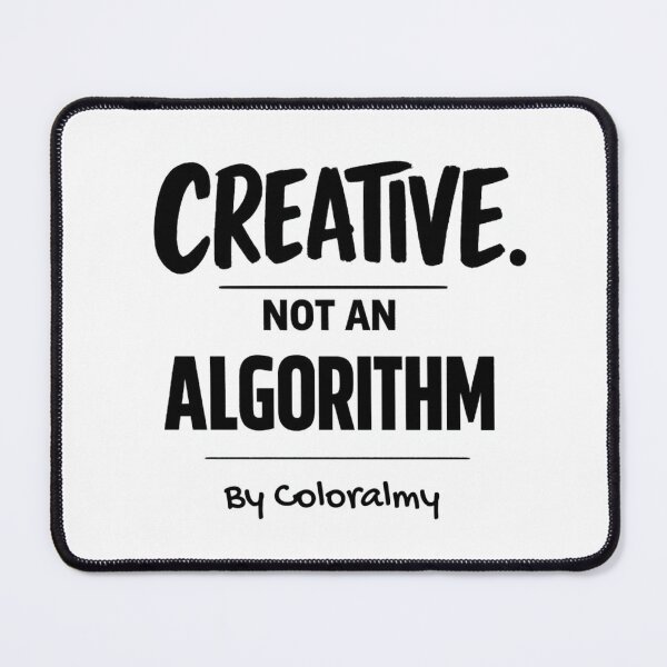 Item preview, Creative. Not an algorithm | Design for artists and creators – By Coloralmy designed and sold by Coloralmy.