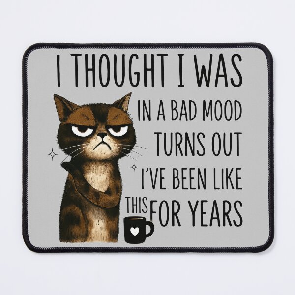 Item preview, I Thought I Was In a Bad Mood Turns Out  designed and sold by MalwasBasket.