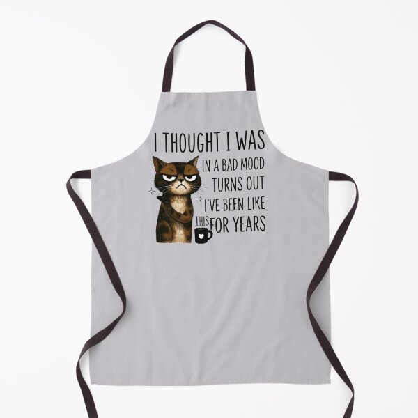 Item preview, I Thought I Was In a Bad Mood Turns Out designed and sold by MalwasBasket.