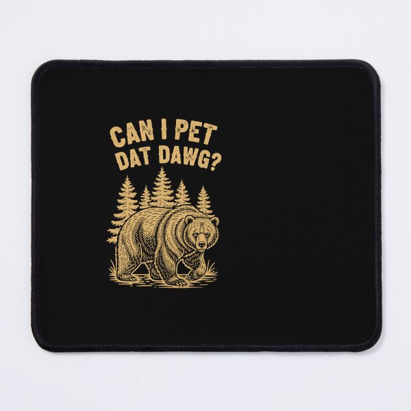 Item preview, Can-I Pet Dat Dawg Grizzly Bear Forest designed and sold by PopStars1993.