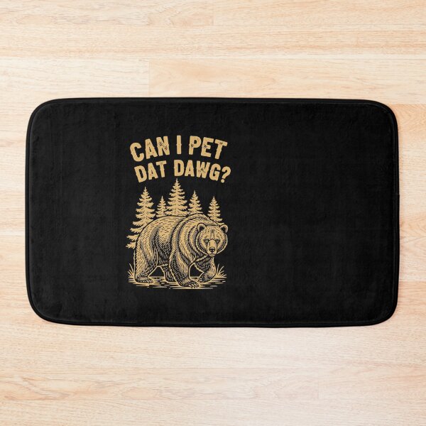 Item preview, Can-I Pet Dat Dawg Grizzly Bear Forest designed and sold by PopStars1993.