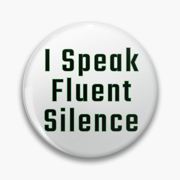 Item preview, I Speak Fluent Silence designed and sold by TamaraWabe.