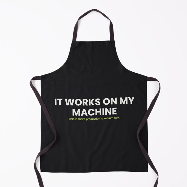 Item preview, It Works On My Machine — 5SK Series #1 designed and sold by 5SKseries.