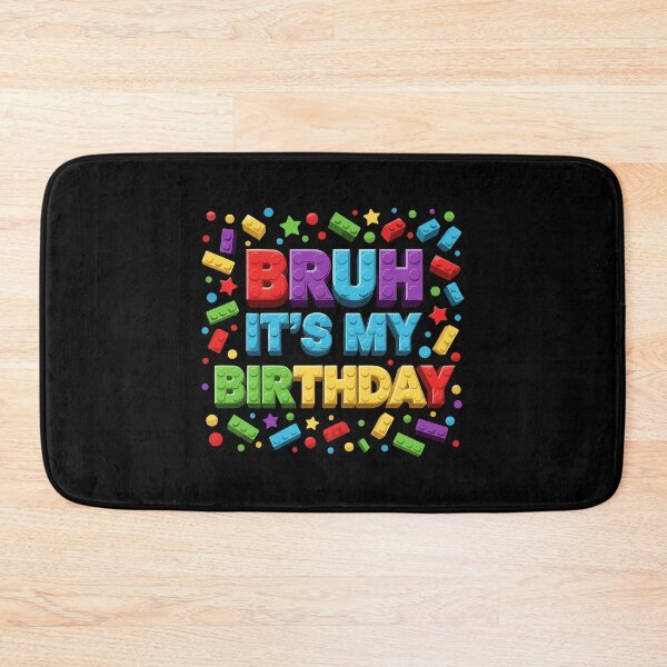 Item preview, Master Builder Building Blocks Kids Bruh It's My Birthday designed and sold by PopStars1993.