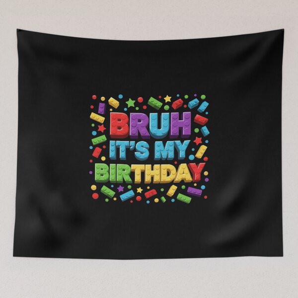 Item preview, Master Builder Building Blocks Kids Bruh It's My Birthday designed and sold by PopStars1993.
