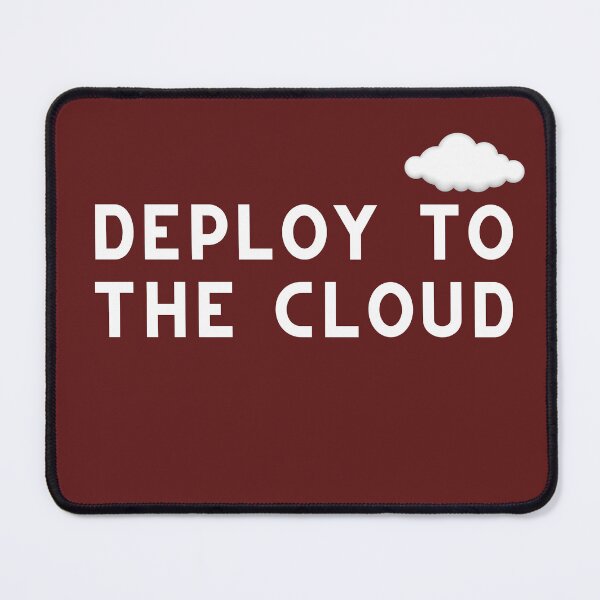 Item preview, Deploy to the Cloud - DevOps & Cloud Engineer Gift designed and sold by NextGen12.