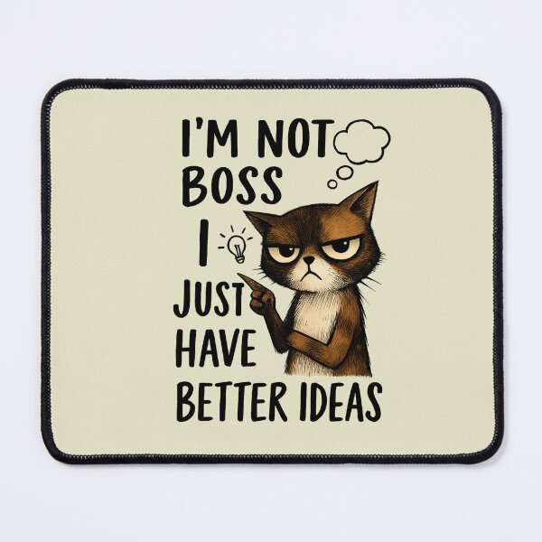 Item preview, I Not Boss I Just Have Better Ideas Gifts For Cats Lover designed and sold by MalwasBasket.