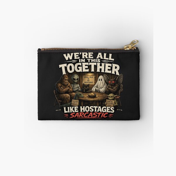 Item preview, We’re All in This Together Like Hostages Sarcastic Cryptid Design designed and sold by madebysiwa.