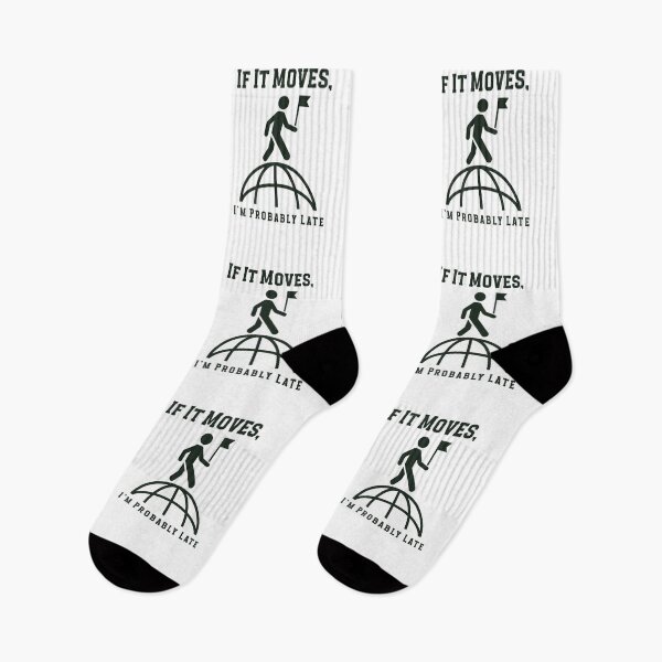 Item preview, If It Moves, I’m Probably Late V2 designed and sold by CHIEF-HAT STORE.