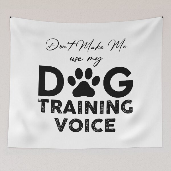 Item preview, Don’t Make Me Use My Dog Training Voice Funny Dog Owner designed and sold by VIRALTESSDESIGN.