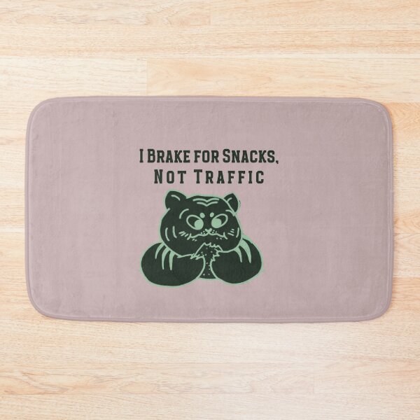 Item preview, I Brake for Snacks, Not Traffic V2 designed and sold by CHIEF-HAT STORE.