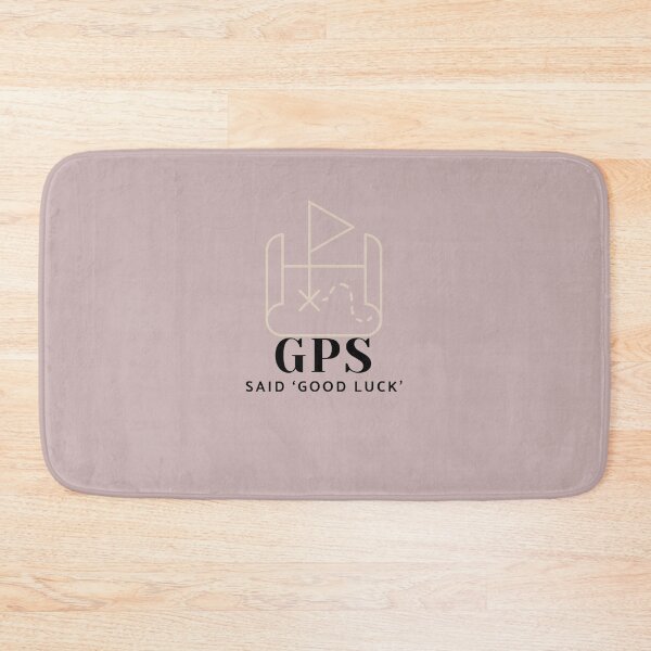 Item preview, GPS Said ‘Good Luck’ designed and sold by CHIEF-HAT STORE.
